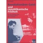 Revolutionärer Geist und republikanische Freiheit : über die... by  Ralf Kulla