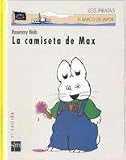 Camiseta de Max, La (Los Piratas/ the Pirates) (Spanish Edition)