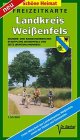  : Doktor Barthel Freizeitkarten, Landkreis Wei&szlig;enfels: Wander- und Radwanderrouten