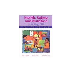 Health, Safety, and Nutrition for the Young Child