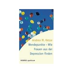 Wendepunkte. Wie Frauen aus der Depression finden
