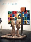 Art in Place: Fifteen Years of Acquisitions