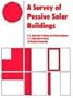 Survey of Passive Solar Buildings, A
