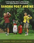 Sandra Post and Me: A Veteran Pro takes a New Golfer from First Swing to Tournament
