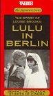 Lulu in Berlin [VHS]