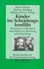 Produkt-Bild: Kinder im Scheidungskonflikt: Beratung von Kindern und Eltern bei Trennung und Scheidung (Ver&ouml;ffentlichungen der Bundeskonferenz f&uuml;r Erziehungsberatung)