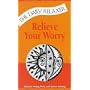Relieve Your Worry (Daily Relaxer Audio Series)