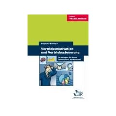 Vertriebsmotivation und Vertriebssteuerung - So bringen Sie Ihren Vertrieb auf Vordermann