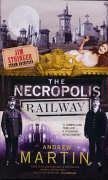 The Necropolis Railway - A Novel of Murder, Mystery and Steam (Jim Stringer)