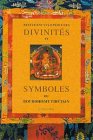 Petite encyclop�die des divinit�s et symboles du bouddhisme tib�tain