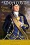 For King and Country: George Washington: The Early Years
