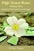 High Desert Roses Volume One: Significant Stories from Central Oregon