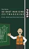 So baut man eine Zeitmaschine: Eine Gebrauchsanweisung - Paul Davies
