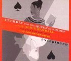 Pushkin and the Queen of Spades: Library Edition