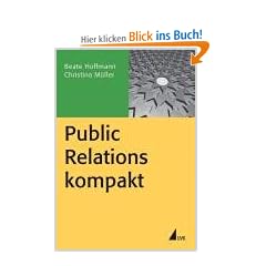 Public Relations kompakt: Mit journalistischen Zwischenrufen von Christian Sauer