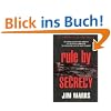 Rule by Secrecy: Hidden History That Connects the Trilateral Commission, the Freemasons, and the Great Pyramids, The