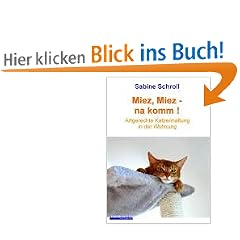 Miez Miez - na komm. Artgerechte Katzenhaltung in der Wohnung.