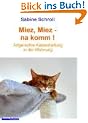 Miez Miez - na komm. Artgerechte Katzenhaltung in der Wohnung.