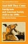 And Still They Come: Immigrants and American Society, 1920 to the 1990s (American History Series)