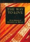 Way to Love: The Last Meditations of Anthony de Mello (Image Pocket Classics)