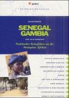 Senegal - Gambia - Praktischer Reisef&uuml;hrer an die Westk&uuml;ste Afrikas - Rolf Goetz