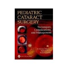 Click here to buy Pediatric Cataract Surgery: Techniques, Complications, and Management by M. Edward Wilson, Suresh K. Pandey and Rupal H. Trivedi.