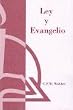 Ley y Evangelio = Law and Gospel (Spanish Edition)