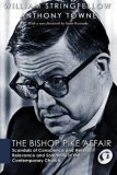 The Bishop Pike Affair: Scandals of Conscience and Heresy, Relevance and Solemnity in the Contemporary Church