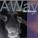 THE BOLSHOI - AWay Best  of - Zortam Music