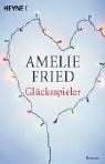 Gl�cksspieler - Amelie Fried