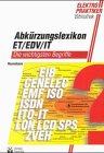 Abk�rzungslexikon ET, EDV, IT. Die wichtigsten Begriffe.