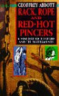 Rack, Rope and Red-Hot Pincers: A History of Torture and Its Instruments