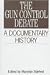 The Gun Control Debate: A Documentary History (Primary Documents in American History and Contemporary Issues)