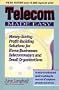 Telecom Made Easy: Money-Saving, Profit-Building Solutions for Home Businesses, Telecommuters and Small Organizations