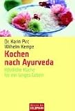 Produkt-Bild: Kochen nach Ayurveda: K&ouml;stliche K&uuml;che f&uuml;r ein langes Leben
