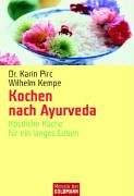Produkt-Bild: Kochen nach Ayurveda: K&ouml;stliche K&uuml;che f&uuml;r ein langes Leben
