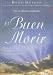 El Buen Morir: Una Guia Para Acompanar al Paciente Terminal (Nueva Conciencia / New Conscience)