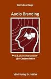 Audio Branding: Musik als Markenzeichen von Unternehmen