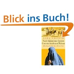 Nach Afghanistan kommt Gott nur noch zum Weinen. Die Geschichte der Shirin-Gol