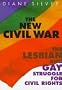 The New Civil War: The Lesbian and Gay Struggle for Civil Rights (The Lesbian and Gay Experience)