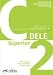 DELE Intermedio C2. Preparaci&oacute;n al Diploma Superior espa&ntilde;ol lengua extranjera