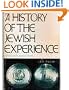 A History of the Jewish Experience: Eternal Faith, Eternal People