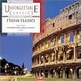 Unforgettable Classics: Italian Classics