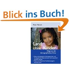 Land ohne Kinder: Wege aus der demographischen Krise