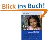 Land ohne Kinder: Wege aus der demographischen Krise