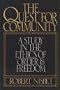 The Quest for Community: A Study in the Ethics of Order & Freedom (ICS Series in Self-Governance)