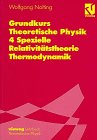Grundkurs Theoretische Physik, Bd.4, Spezielle Relativit&auml;tstheorie, Thermodynamik - Wolfgang Nolting