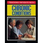 Teaching Patients With Chronic Conditions by Springhouse Publishing