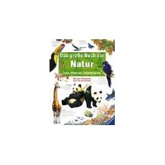 Das gro�e Buch der Natur. Tiere, Pflanzen, Lebensr�ume