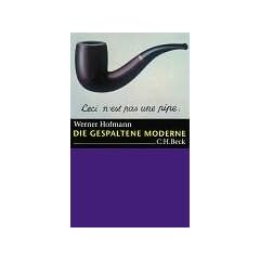 Die Gespaltene Moderne: Aufs�tze zur Kunst